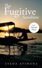 Image for Fugitive Sunshine: Selected Poems