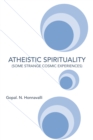 Image for Atheistic Spirituality: (Some Strange Cosmic Experiences)
