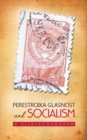 Image for Perestroika Glasnost and Socialism
