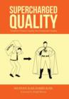 Image for Supercharged Quality : Transform Passive Quality into Passionate Quality