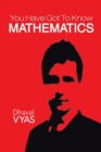 Image for &amp;quot;You Have Got to Know...Mathematics&amp;quote