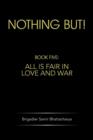 Image for Nothing But! : Book Five: All Is Fair in Love and War