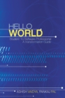 Image for Hello World: Student to Software Professional - a Transformation Guide