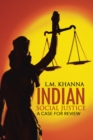 Image for Indian Social Justice: A Case for Review
