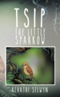 Image for Tsip the Little Sparrow