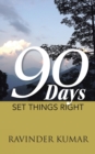 Image for 90 Days: Set Things Right