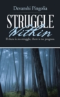 Image for Struggle Within: If There Is No Struggle, There Is No Progress.