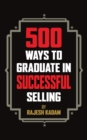 Image for 500 Ways to Graduate in Successful Selling