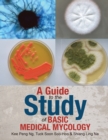 Image for A Guide to the Study of Basic Medical Mycology