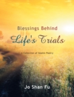 Image for Blessings Behind Life&#39;s Trials: A Collection of Islamic Poetry