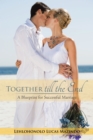 Image for Together Till the End: A Blueprint for Successful Marriage