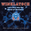 Image for Winklatsch: Let&#39;S Dive into the World of Stories!!!