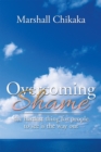 Image for Overcoming Shame: The Hardest Thing for People to See Is the Way Out