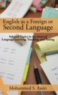 Image for English as a Foreign or Second Language: Selected Topics in the Areas of Language Learning, Teaching, and Testing