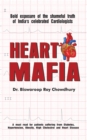 Image for Heart Mafia: Bold Exposure of the Shameful Truth of India&#39;s Celebrated Cardiologists