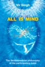 Image for All Is Mind: The Skolimowskian Philosophy of the Participatory Mind