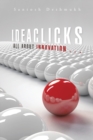 Image for Ideaclicks: All About Innovation . . .