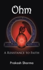 Image for Ohm: A Resistance to Faith