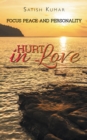 Image for Hurt in Love: Focus Peace and Personality