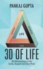 Image for 3D of Life: 3D (Dimensions) of Life (Love, Support and Sacrifice)