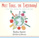 Image for Meet Tickle, the Tastebuddy!: A Fun Food Journey for Parents and Kids.