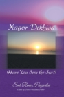 Image for Xagor Dekhisa (Have You Seen the Sea?)