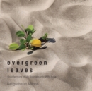 Image for Evergreen Leaves: Recollections of My Journeys into Wild India