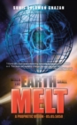 Image for When the Earth Shall Melt: A Prophetic Vision - 05.05.5050