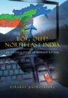 Image for Log Out! North-East India