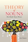Image for Theory of Nouns: The Hindi Noun Phrase