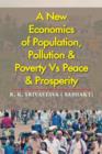 Image for A New Economics of Population, Pollution &amp; Poverty Vs Peace &amp; Prosperity