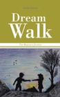 Image for Dream Walk: The Requisite Journey