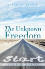 Image for Unknown Freedom: A Ride to Reality