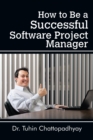 Image for How to Be a Successful Software Project Manager