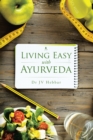 Image for Living Easy with Ayurveda
