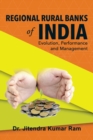 Image for Regional Rural Banks of India: Evolution, Performance and Management