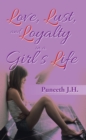 Image for Love, Lust, &amp; Loyalty in a Girl&#39;S  Life: Love, Lust, and Loyalty in a Girl&#39;S Life