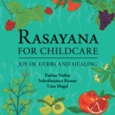Image for Rasayana for Childcare: Joy of Herbs and Healing