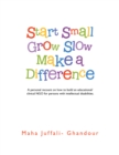 Image for Start Small Grow Slow Make a Difference