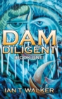 Image for Dam Diligent : Book One