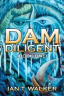 Image for Dam Diligent: Book One