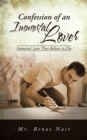 Image for Confession of an Immortal Lover: Immortal Love That Refuses to Die