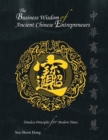 Image for Business Wisdom of Ancient Chinese Entrepreneurs: Timeless Principles for Modern Times