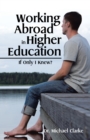 Image for Working Abroad in Higher Education: If Only I Knew?