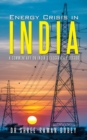 Image for Energy Crisis in India: A Commentary on India&#39;s Electricity Sector