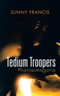 Image for Tedium Troopers: Phantasmagoria
