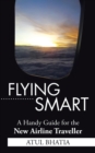 Image for Flying Smart: A Handy Guide for the New Airline Traveller