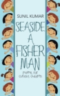 Image for Seaside  a Fisherman: Poems for Curious Children