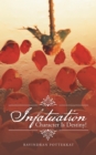 Image for Infatuation: Character Is Destiny!