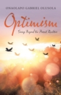 Image for Optimism: Seeing Beyond the Present Realities